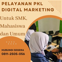 CALL 0811-2505-056 Pelatihan Kerja Magang  Digital Marketing Melayani Bangkalan