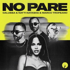 Calussa, Natti Natasha, Marco Tropeano - No Pare