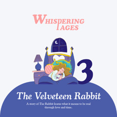 Whispering Pages | The Velveteen Rabbit🐰