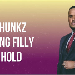 Chunkz x Yung Filly - Hold