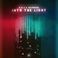 B.R.T & Barmuda - Into The Light