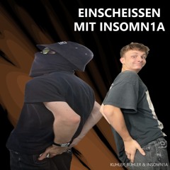EINSCHEISSEN MIT INSOMN1A