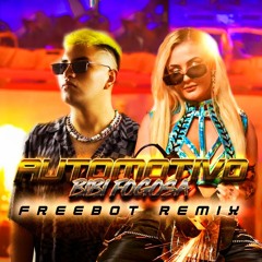 Bibi Babydoll E DJ Brunin XM - Automotivo Bibi fogosa (Freebot Remix)