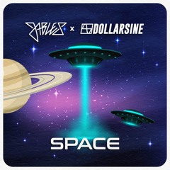 SPACE (Jables x DollarSine)