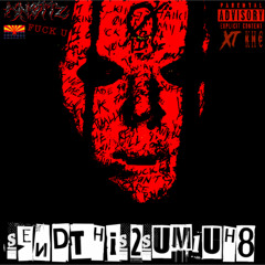 SENDTHIS2SOME1YOUH8 [PROD. IMDEAD]