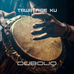 dubouq - Tawathire Ku