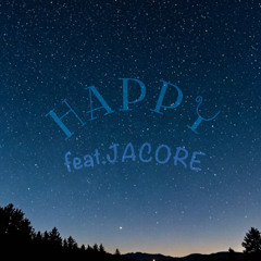 Happy feat.JACORE