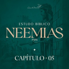 Estudo Bíblico de Neemias - Capítulo 5 - Temor ao Senhor