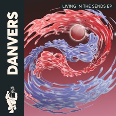 Danvers - Living In The Sends EP (Previews)