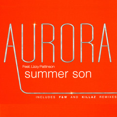 Summer Son - Aurora featuring Lizzy Pattinson (Radio Edit)