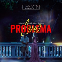 FLO RIDA x RELJA x TEODORA - PROBLEMA [LAAXEN "LOW" EDIT]
