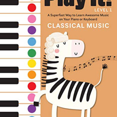 [Free] KINDLE ✓ Play It! Classical Music: A Superfast Way to Learn Awesome Music on Y