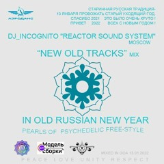 Dj INCOGNITO_MoscoW - Old New Tracks Mix 2022