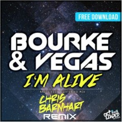 Bourke & Vegas - I'm Alive (Chris Barnhart Remix)
