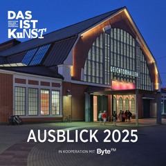DAS IST KUNST Shorty: Ausblick 2025 – Diese Ausstellungen erwarten euch