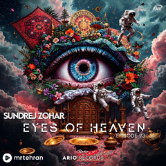 Eyes Of Heaven EP93 "SUNDREJ ZOHAR" ArioSession 167