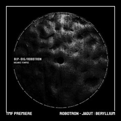 PREMIERE: [BLP-016] ROBotron - Jagut [Beryllium]