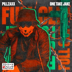 Pillzaxx & One Take Jake - FULL CLIP