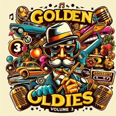GOLDEN OLDIES VOL 3 - *FREE DOWNLOAD*