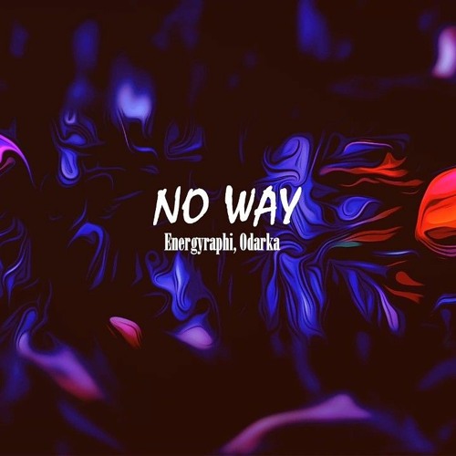 No way (feat. Odarka)