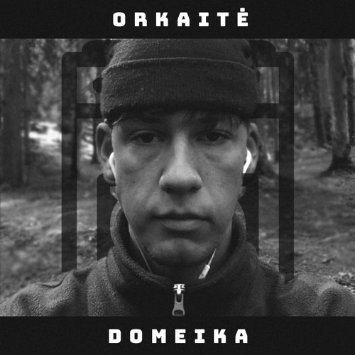 ORKAITĖ Podcast #22 - DOMEIKA