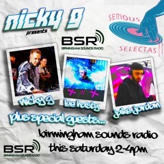 NICKY G PRESENTS BSR RADIO 20-4-24 BSR - SERIOUS SELECTAS