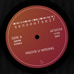 PROVE U WRONG