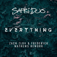 Safri Duo - Everything (Zach Zlov & Frederick Mathews Rework) FREE DOWNLOAD