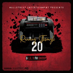 G-lil x FH Snoop - Running Through 20
