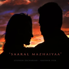 Saaral Mazhaiyaa (feat. Kaushik Iyer)