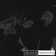Abaddon Podcast 232 X Monotone