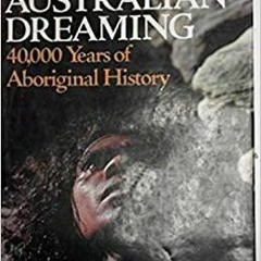 PDF book Australian Dreaming: 40,000 Years of Aboriginal History