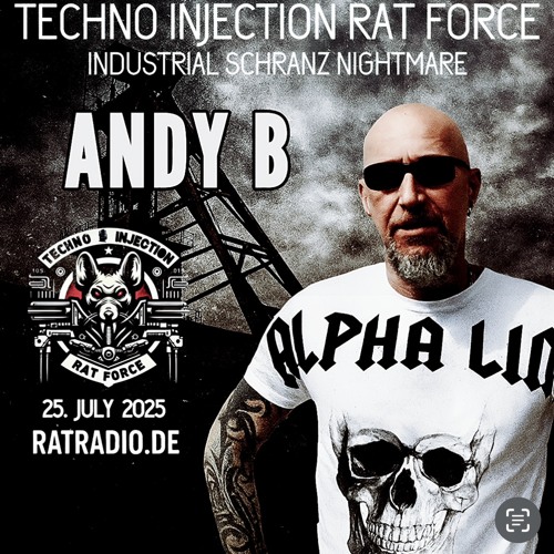 ANDY B  -  Industrial  Schranz Nightmare - Ratradio 25.07.2025