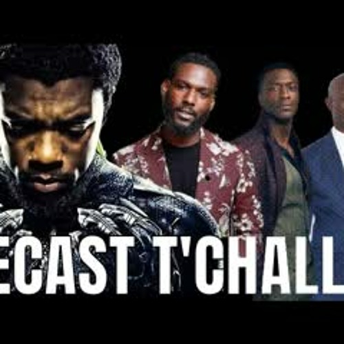 Stream episode Recast The Black Panther Part 2 - Possible New Blood by