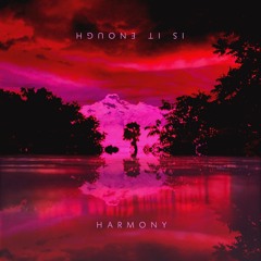 Is It Enough ft. Sylow