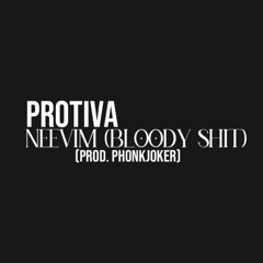 Protiva - Neevim (bloody Shit) (prod. Phonkjoker)
