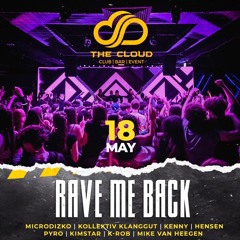 Rave me back 18-05-2024 @ The Cloud