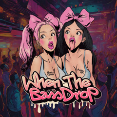 AlexisGrace & Amber Na - WHEN THE BASS DROP