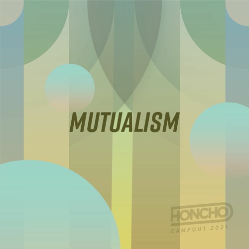 Campout Series:  Mutualism