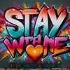 Mike Davis & Crew 7 - Stay with Me
