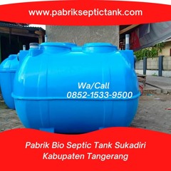 KONTRAKTOR BESAR, CALL +62 852 - 1533 - 9500, Pabrik Bio Septic Tank Sukadiri Tangerang