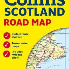 Read ❤️ PDF 2018 Collins Scotland Road Map by  Collins UK