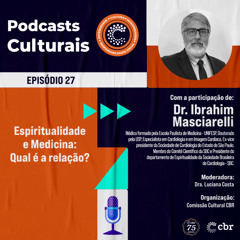 27 - Espiritualidade e Medicina - Qual a conexão?