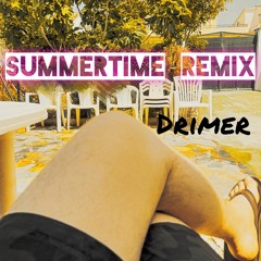 Summertime  - Drimer remix