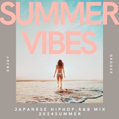 SUMMER VIBES JAPANESE HIPHOP MIX(2024)