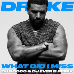 What Did I Miss (DJ ROCCO & DJ EVER B Remix)*HIT BUY 4 FULL VERSION*