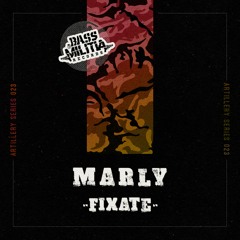 Artillery Series 023: Marly - Fixate