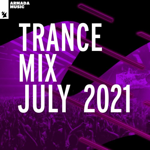 Armada Music Trance Mix - July 2021