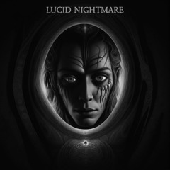 LUCID NIGHTMARE