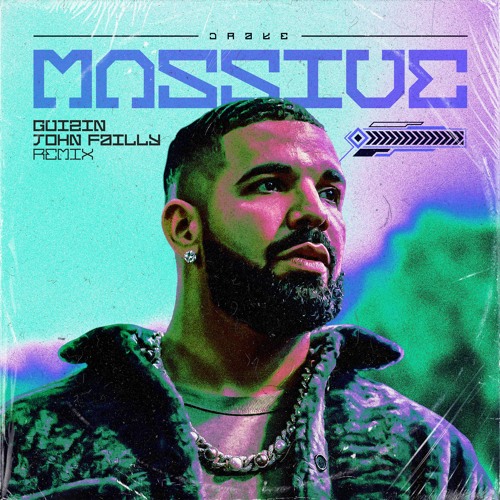 Drake - Massive (GUI2IN, John Failly Remix)